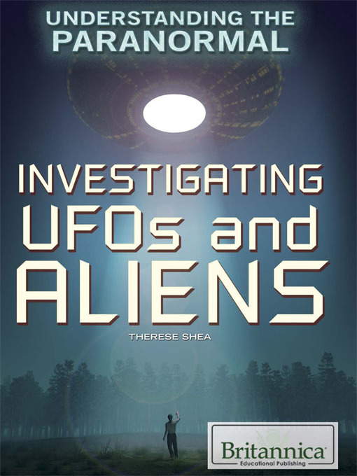 Title details for Investigating UFOs and Aliens by Therese Shea - Available